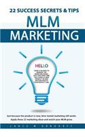 22 MLM Marketing Success Tips & Secrets