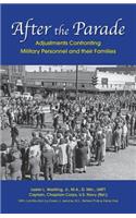 After the Parade: Adjustments Confronting Military Personnel and Their Families