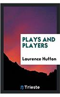 PLAYS AND PLAYERS