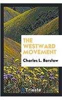 THE WESTWARD MOVEMENT