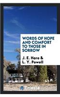 WORDS OF HOPE AND COMFORT TO THOSE IN SO