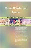 Managed Detection and Response A Complete Guide - 2019 Edition