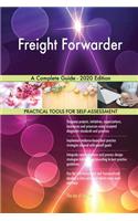 Freight Forwarder A Complete Guide - 2020 Edition