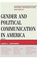 Gender and Political Communication in America