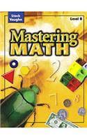 Steck-Vaughn Mastering Math: Practice Book Level B: Student Edition Level B