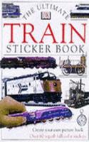 Ultimate Train Sticker Book