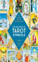 The Big Book of Tarot Symbols: The Beginner’s Guide to Decoding the Cards