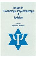 Issues in Psychology, Psychotherapy, & Judaism