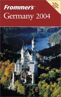 Frommer?s® Germany 2004 (Frommer?s Complete Guides)