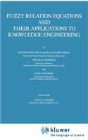 Fuzzy Relation Equations and Their Applications to Knowledge Engineering