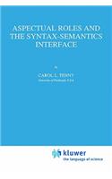 Aspectual Roles and the Syntax-Semantics Interface: (52 Studies in Linguistics and Philosophy)