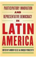 Participatory Innovation and Representative Democracy in Latin America