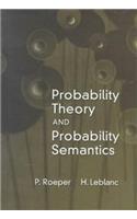 Probability Theory and Probability Semantics
