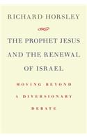 Prophet Jesus and the Renewal of Israel