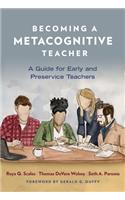 Becoming a Metacognitive Teacher