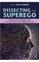 Dissecting the Superego: Moralities Under the Psychoanalytic Microscope