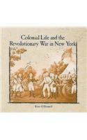 Colonial Life and the Revolutionary War in New York