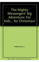 The Mighty Messengers' Big Adventure