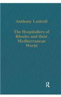 The Hospitallers of Rhodes and their Mediterranean World
