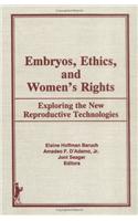 Embryos, Ethics, and Women's Rights