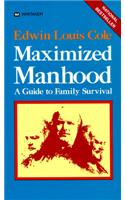 Maximized Manhood