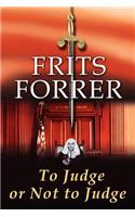 To Judge or Not to Judge