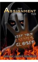 Assignment Two: Keep Your Enemies Closer