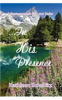 ...in His Presence