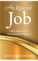 Epic of Job - The Biblical Warrior Priest