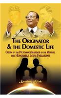 The Originator & the Domestic Life