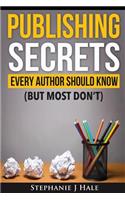 Publishing Secrets Every Author Should Know