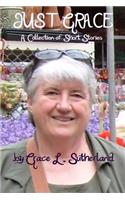Just Grace: A Collection of Short Stories