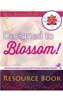 Designed to Blossom