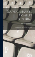Nouveau Manuel Complet D'escrime