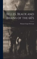 Belles, Beaux and Brains of the 60's