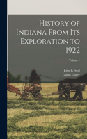 History of Indiana From Its Exploration to 1922; Volume 1