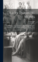 Lillo's Dramatic Works