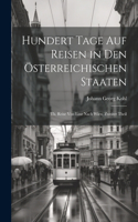 hundert Tage auf Reisen in den Österreichischen Staaten