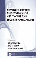 Advanced Circuits and Systems for Healthcare and Security Applications