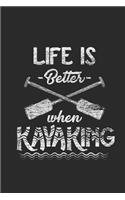 Life Is Better When Kayaking