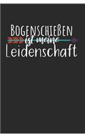 Bogenschießen ist meine Leidenschaft