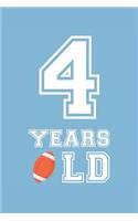 Football Notebook - 4 Years Old Football Journal - 4th Birthday Gift for Football Player - Football Diary: Medium College-Ruled Journey Diary, 110 page, Lined, 6x9 (15.2 x 22.9 cm)