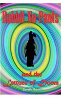 Rabbit No-Pants and the Lettuce of Doom: (1 The Mysteries of Pantaloon Woods)