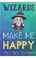 Wizards Make Me Happy You Not So Much