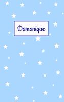 Domonique: Personalized Name Journal. Wide Ruled (Lined) Writing Diary, Composition Book. Baby Blue Stars Cover for Girls, Kids and Teens