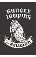 Bungee Jumping Ist Meine Religion: DIN A5 6x9 I 120 Seiten I Kariert I Notizbuch I Notizheft I Notizblock I Geschenk I Geschenkidee