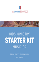 Gospel Project for Kids: Kids Ministry Starter Kit Extra Music CD - Volume 4: From Unity to Division: 1 Samuel - 1 Kings