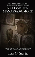 NAMELESS & the FACELESS of the CIVIL WAR, Gettysburg, Manassas and More