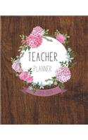 Teacher Planner 2019 - 2020: Teacher Weekly and Monthly Plan, for Productivity, Time Management & Peace of Mind Wood Background and Wreath Flower