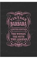 Vintage Barbara Limited Edition the Women the Myth the Legend: First Name Funny Sayings Personalized Customized Names Gift Birthday Girl Women Mother's Day Notebook Journal